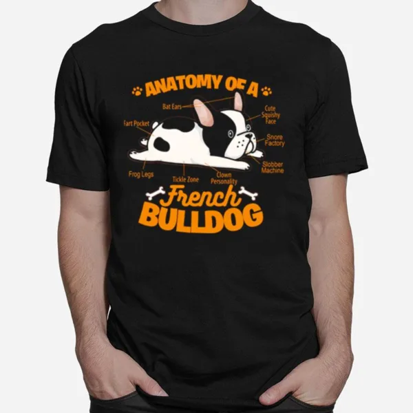 Anatomy Of A French Bulldog Funny Pet Frenchie Dog Unisex T-Shirt