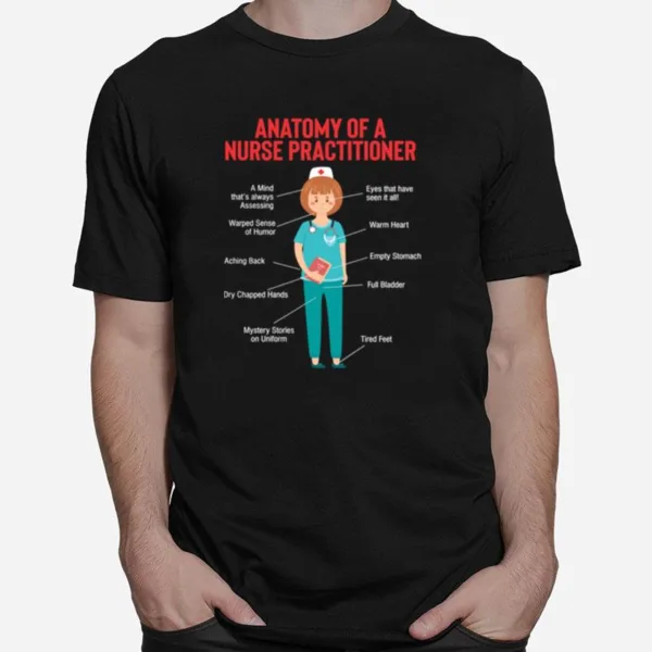 Anatomy Of A Nurse Practitioner Rn Nursing Humor Unisex T-Shirt