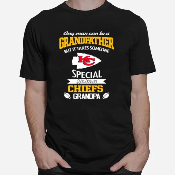 Any Man Can Be A Grandfather But It Takes Someone Special Go Be A Chiefs Kansas City Logo Unisex T-Shirt