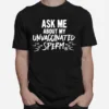 Ask Me About My Unvaccinated Sperm Unisex T-Shirt