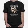 Austin Where The Weird Things Are Unisex T-Shirt