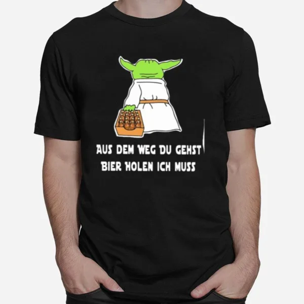 Baby Yoda Aus Dem Weg Du Gehst Bier Holen Ich Muss Unisex T-Shirt