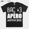 Bac 3 Apero Mention Biere Unisex T-Shirt