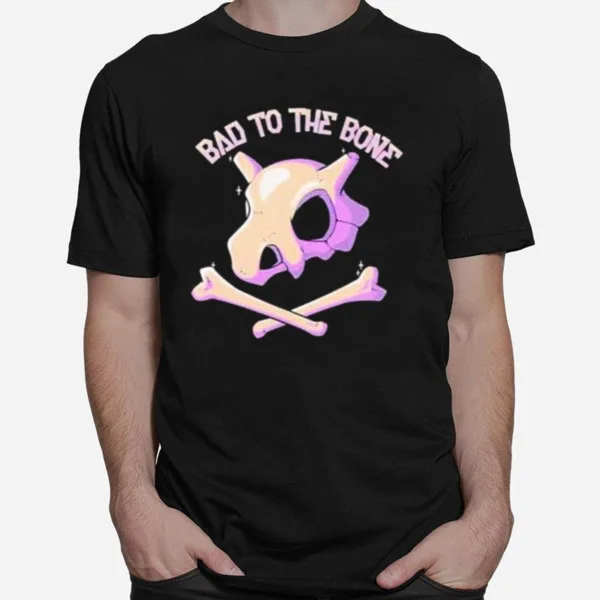 Bad To The Bone Unisex T-Shirt