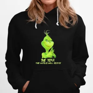 Be You The World Will Adjust Grinch Christmas Unisex T-Shirt