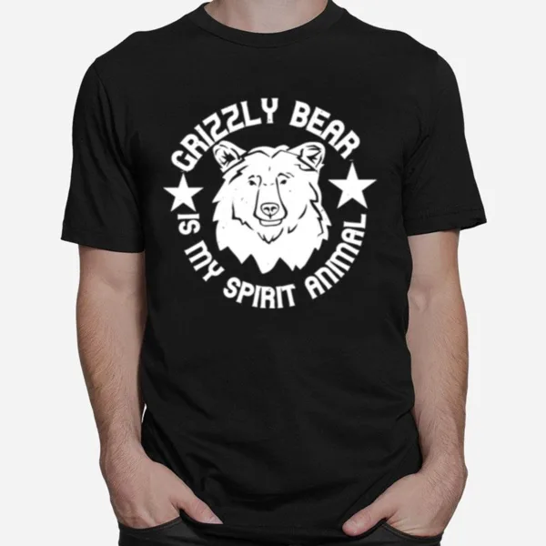 Bear Grizzly Bear Is My Spirit Animal Unisex T-Shirt