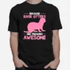 Because River Otters Are Freaking Awesome Otter Unisex T-Shirt