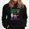 Behind Every Great Girl There Is A Great Cat Color Unisex T-Shirt