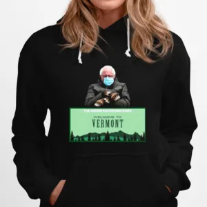 Bernie Sanders Bring Your Mittens Welcome To Vermont Unisex T-Shirt