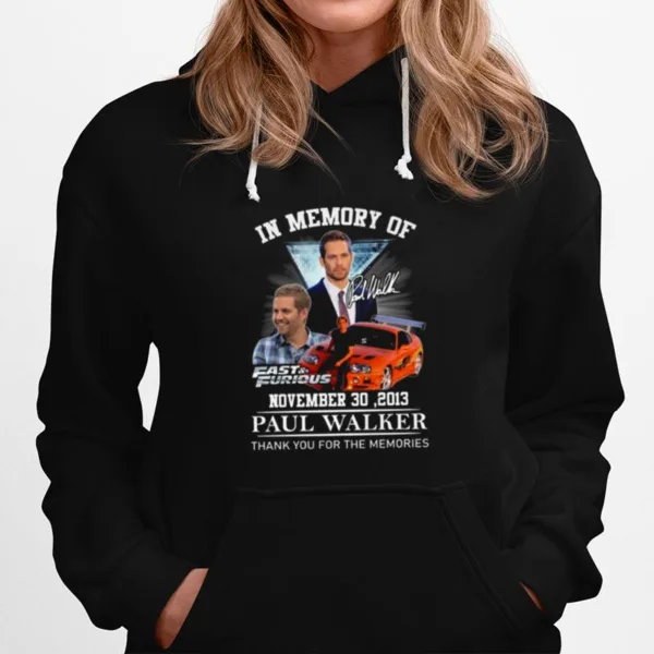 Best In Memory Of November 30 2013 Paul Walker Thank You For The Memories Signature Unisex T-Shirt