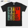 Better Send Those Refunds Unisex T-Shirt