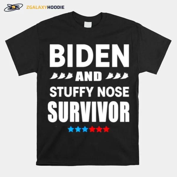 Biden And Stuffy Nose Survivor Unisex T-Shirt