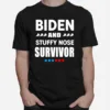 Biden And Stuffy Nose Survivor Unisex T-Shirt