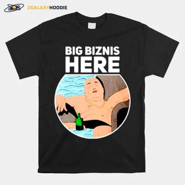 Big Bizins Here Unisex T-Shirt