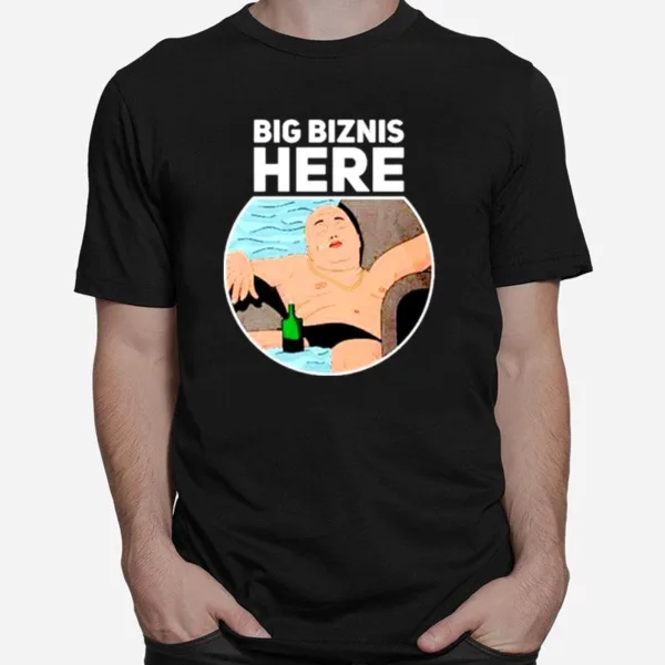 Big Bizins Here Unisex T-Shirt