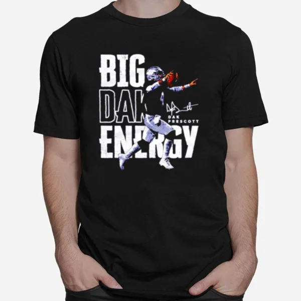 Big Dak Energy Dak Prescott Dallas Cowboys Unisex T-Shirt