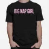 Big Nap Girl Unisex T-Shirt