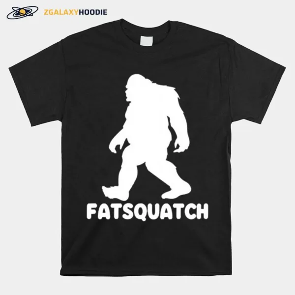 Bigfoot Fatsquatch Unisex T-Shirt