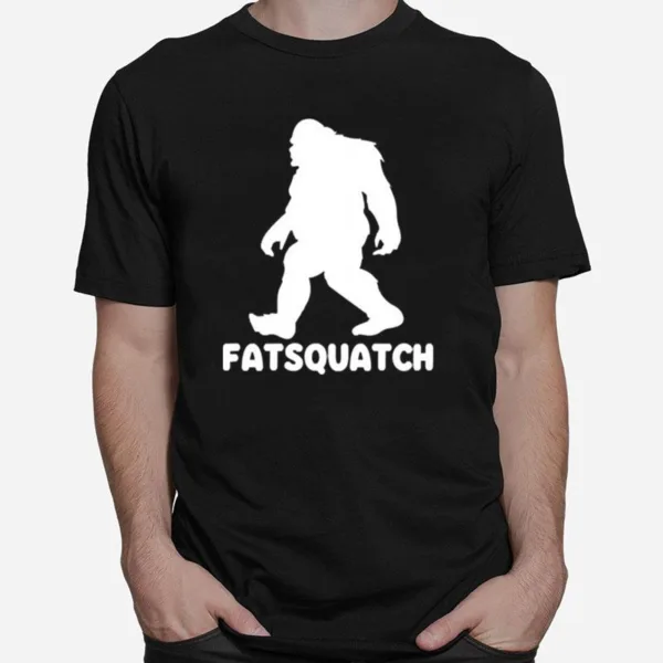 Bigfoot Fatsquatch Unisex T-Shirt