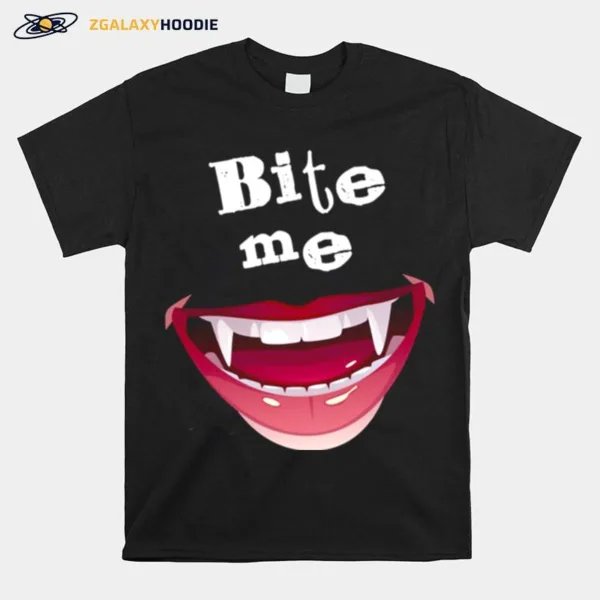 Bite Me First Kill Lesbi Series Vampire Teeth Blood Unisex T-Shirt