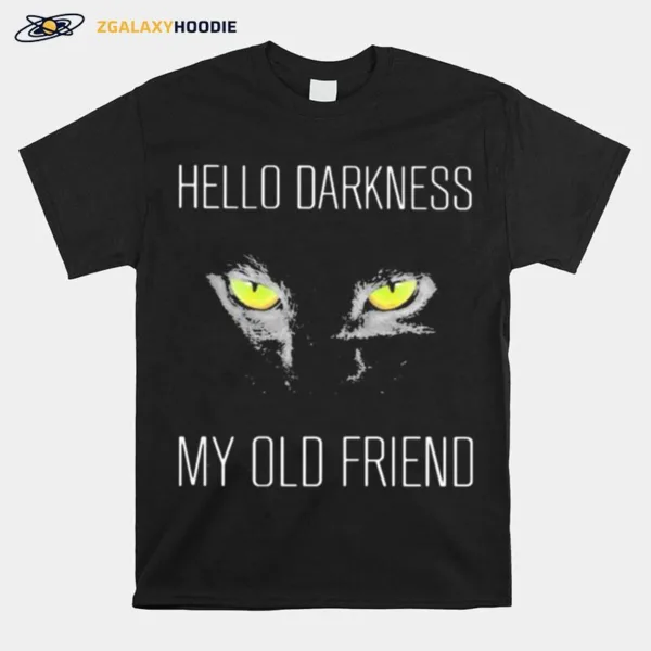 Black Cat Hello Darkness My Old Friend Night Unisex T-Shirt