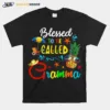 Blessed To Be Called Gramma Unisex T-Shirt