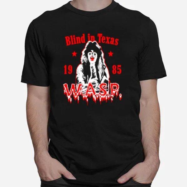 Blind In Texas Wasp Band 80S 90S Retro Vintage Unisex T-Shirt