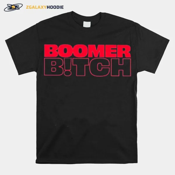 Boomer Bitch Unisex T-Shirt