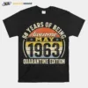 Born May 1963 58Th Quarantine Bithday Made In 1963 58 Year Unisex T-Shirt