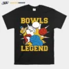 Bowls Legend Funny Game Bowling Unisex T-Shirt