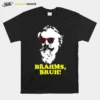 Brahms Bruh Unisex T-Shirt