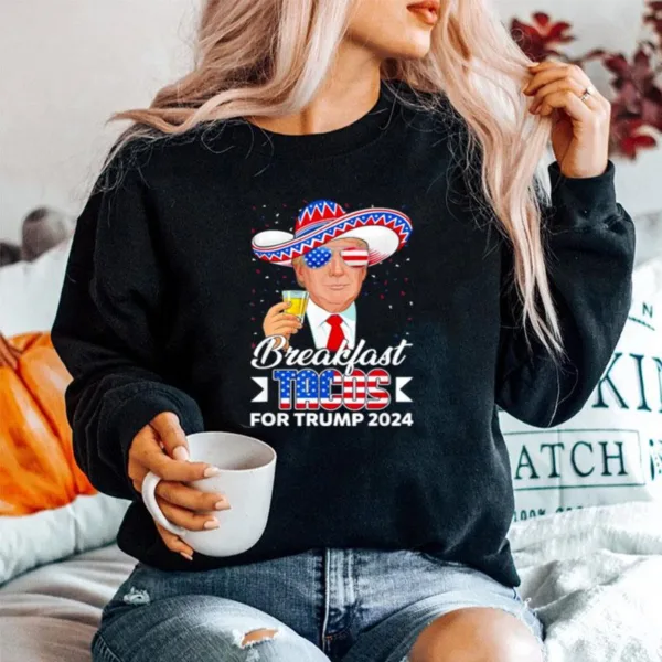 Breakfast Tacos For Trump 2024 Support Trump Usa Flag Unisex T-Shirt