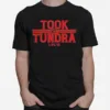 Breakingt Took The Tundra Unisex T-Shirt