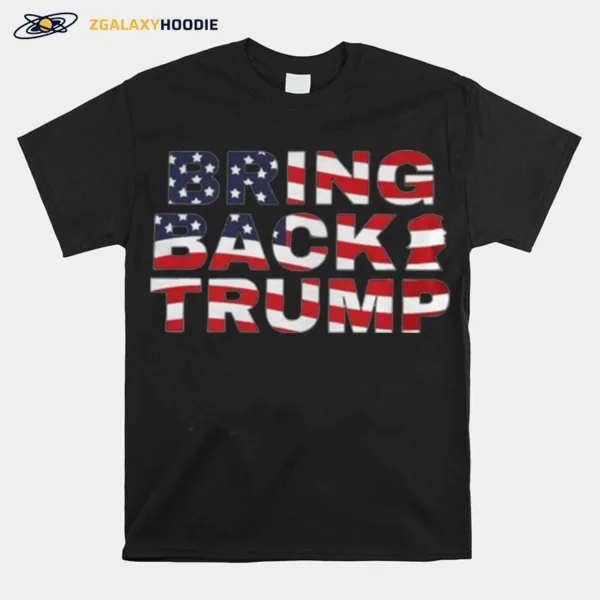 Bring Back Trump American Flag Unisex T-Shirt