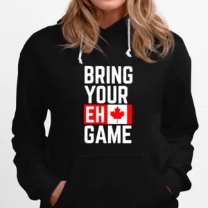 Bring Your Eh Game Canadian Unisex T-Shirt