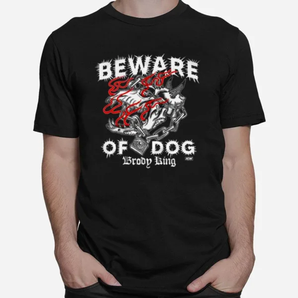 Brody King Beware Of Dog Unisex T-Shirt