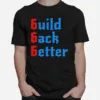 Build Back Better Patrick Henry Build Back Better Unisex T-Shirt