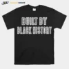 Built By Black History Classic Unisex T-Shirt