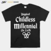 Casuallygreg Happiest Childless Millennial On Earth Unisex T-Shirt
