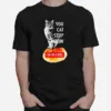 Cat You Cat Stop Meow I? On A Roll Unisex T-Shirt
