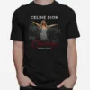 Celine Dion Courage World Tour Unisex T-Shirt