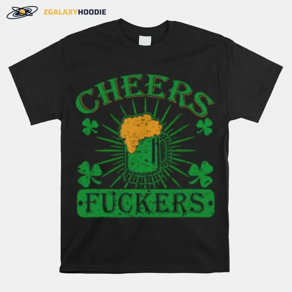 Cheers Fuckers Trendy Unisex T-Shirt