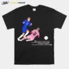 Chelsea Havertz Goal Through Here He Is Round Ederson Unisex T-Shirt
