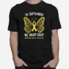 Childhood Cancer Awareness In September We Wear Gold Unisex T-Shirt