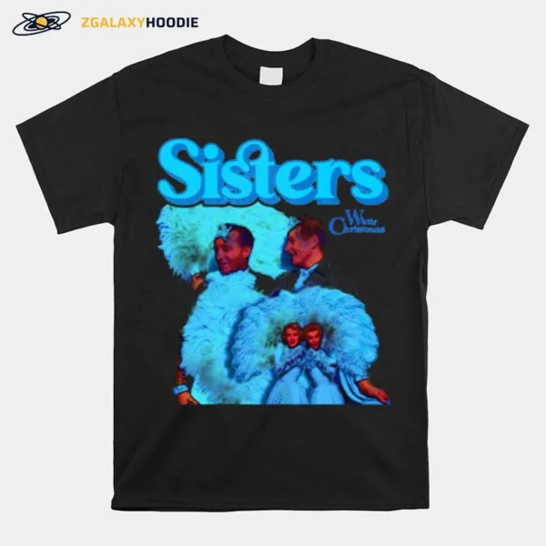 Christmas Sisters Reprise Unisex T-Shirt