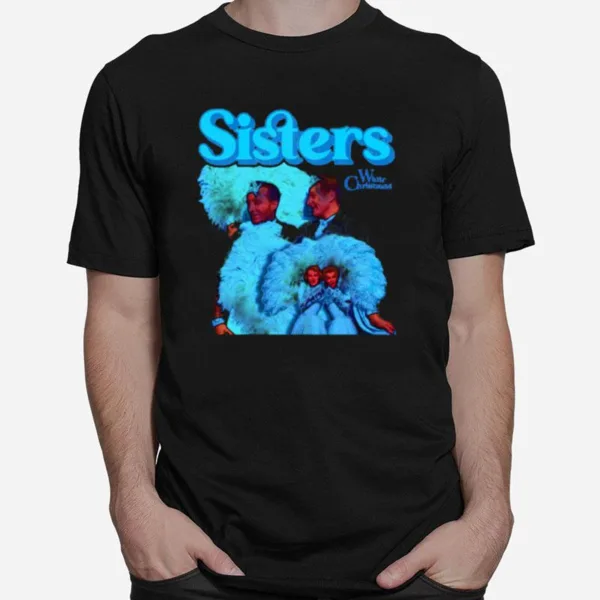 Christmas Sisters Reprise Unisex T-Shirt