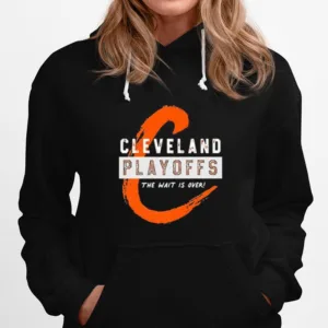 Cleveland Playoffs The Wait Is Over Unisex T-Shirt