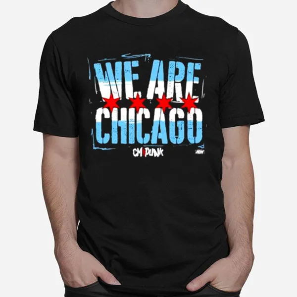 Cmpunk We Are Chicago Unisex T-Shirt