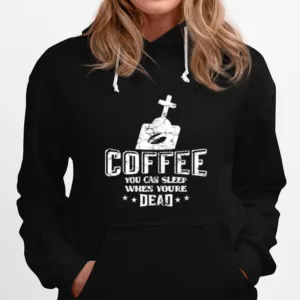 Coffee Halloween Skull Vintage Sleep When Youre Dead Unisex T-Shirt