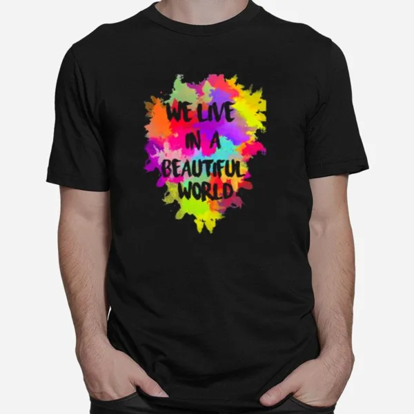 Colorful Coldplay We Live In A Beautiful World Watercolor Unisex T-Shirt